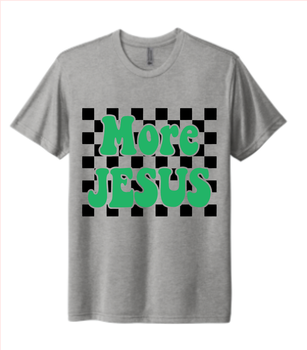 More Jesus - Graphic Tee