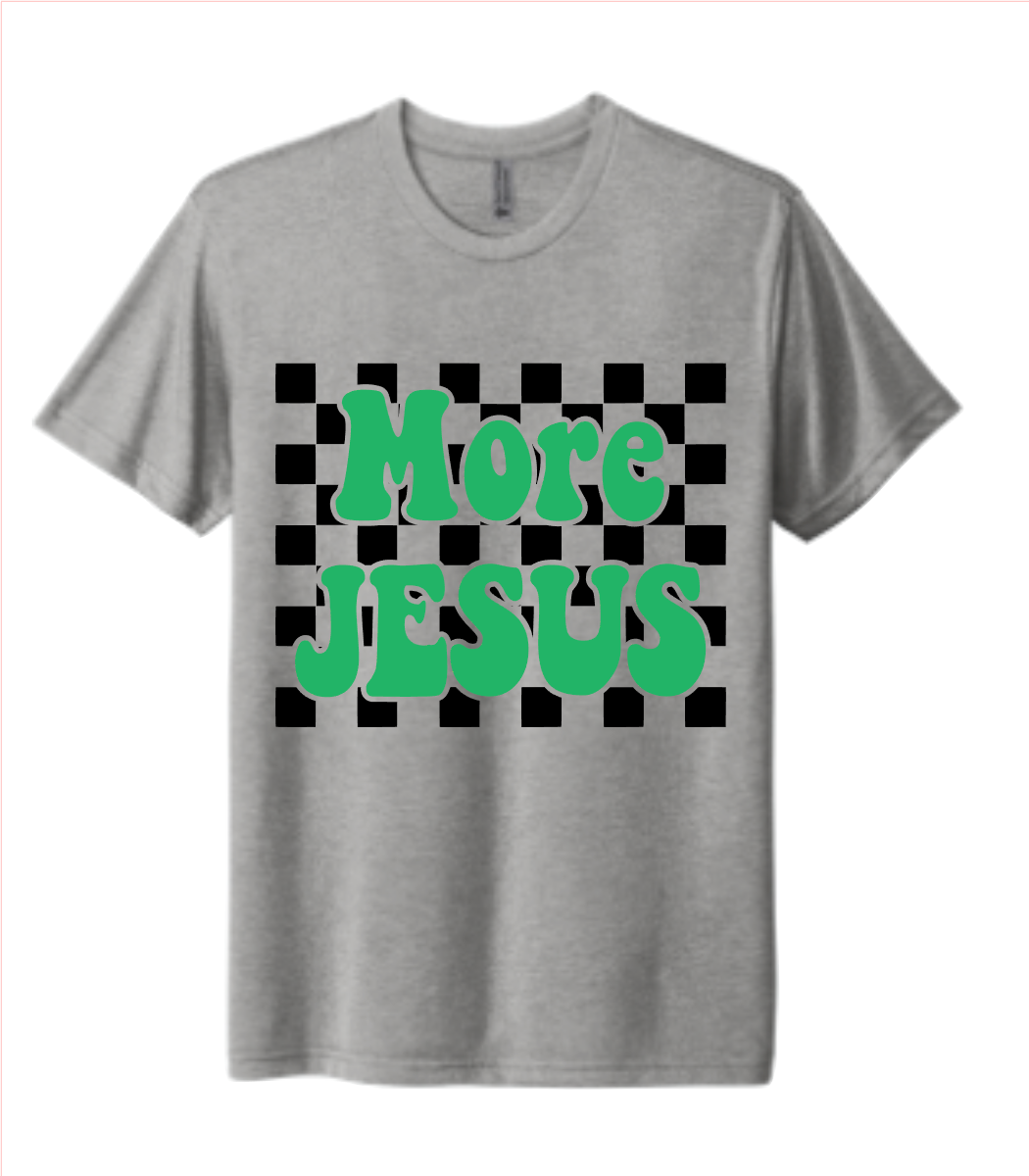 More Jesus - Graphic Tee