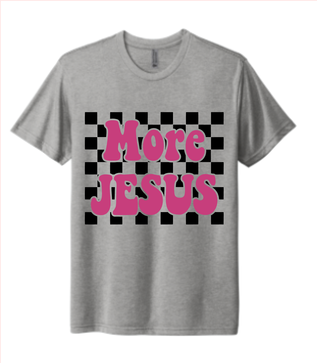 More Jesus - Graphic Tee