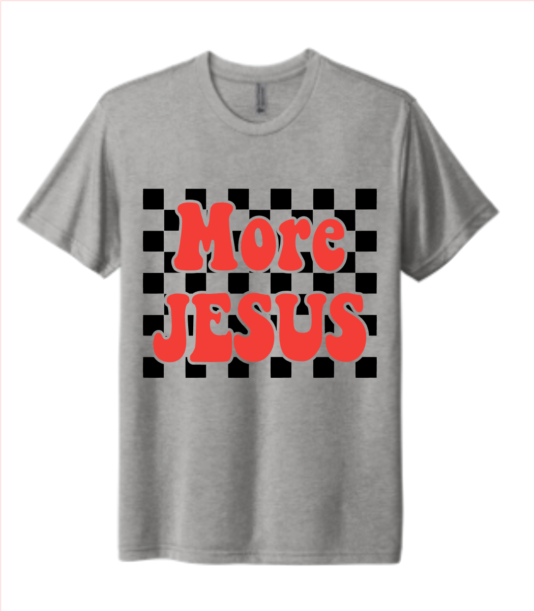 More Jesus - Graphic Tee