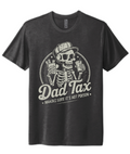 Dad Tax - Graphic Tee