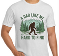 A DAD LIKE ME IS HARD TO FIND - Graphic Tee